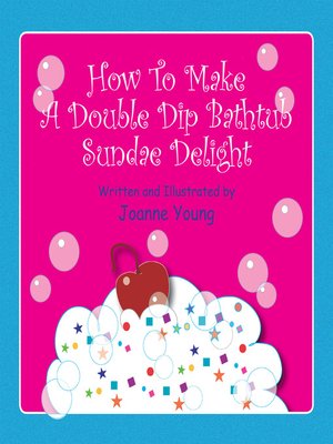 cover image of How to Make a Double Dip Bathtub Sundae Delight